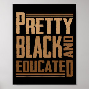 Black And Educated I Am The Strong African Queen 1 Poster