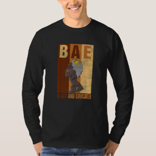 Black And Educated Melanin Black History Month Bae T-Shirt