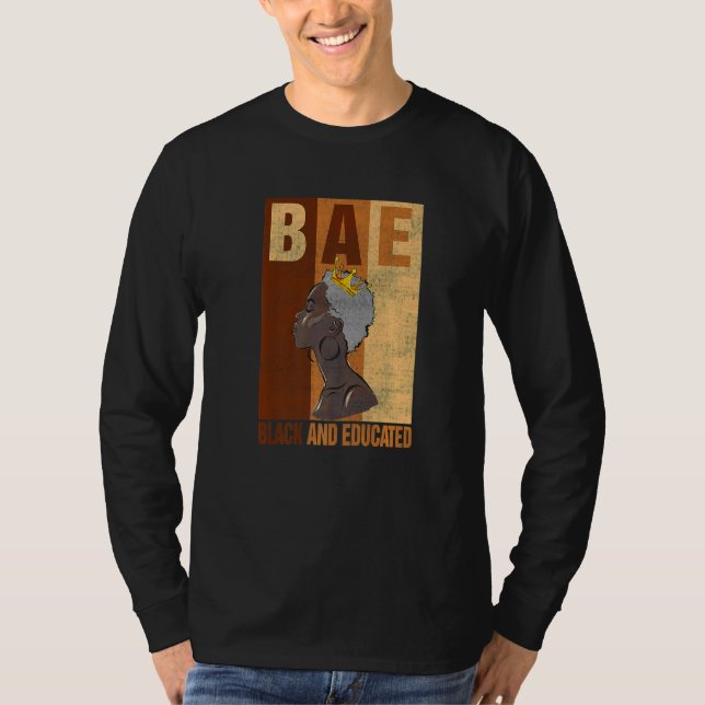 Black And Educated Melanin Black History Month Bae T-Shirt (Front)