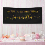 Black and Gold 30th Birthday Girly Signature Name Banner<br><div class="desc">Create your own personalised Happy Birthday banner for her birthday. Customise the modern girly swash handwritten calligraphy script style and size of the signature name as needed. Change the font and drop shadow colour. Increase the font size for shorter names... reduce the font size for longer names. Change the black...</div>