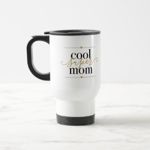 Black and Gold Cool Super Mum Modern  Elegant Travel Mug