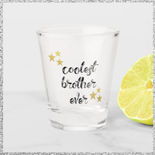 Black and Gold Coolest Brother Ever   Shot Glass
