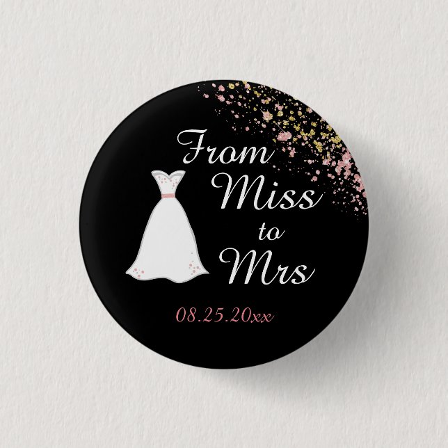 Black and Gold Miss to Mrs Bride 3 Cm Round Badge (Front)