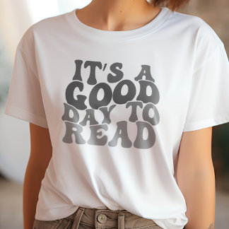 Black and Grey It's A Good Day To Read Book Lover T-Shirt