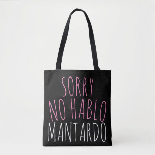 Black and Pink Sorry No Hablo Mantardo Tote Bag
