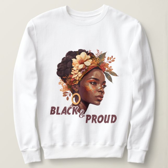 Black and Proud  Sweatshirt (Design Front)