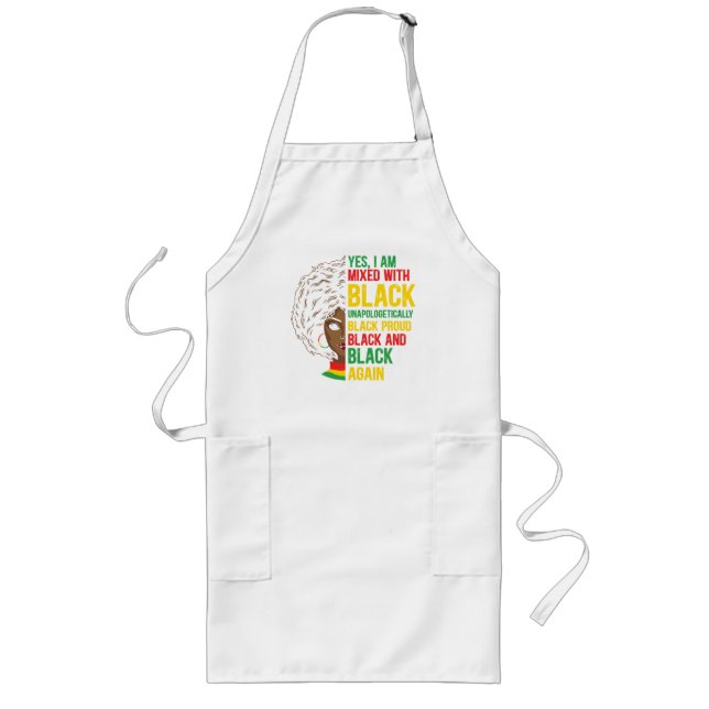 Black and Proud | Unapologetic | Black Queen Long Apron (Front)