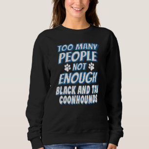 Black And Tan Coonhound Breed Dog Owner Dog Sweatshirt