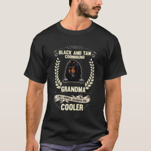 Black And Tan Coonhound Grandma Like A Normal Gran T-Shirt