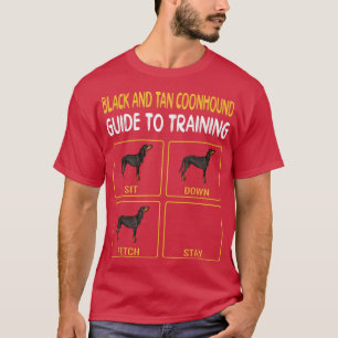 Black and Tan Coonhound Guide To Training Dog Obed T-Shirt