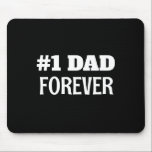 Black and White #1 Dad Forever Father's Day Gift Mouse Pad<br><div class="desc">This simple and sweet mouse pad features a customisable message for Dad.</div>