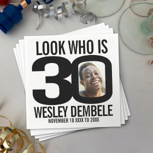 Black and white 30th birthday photo look who is napkin