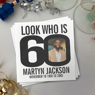 Black and white 60th birthday photo look who is napkin