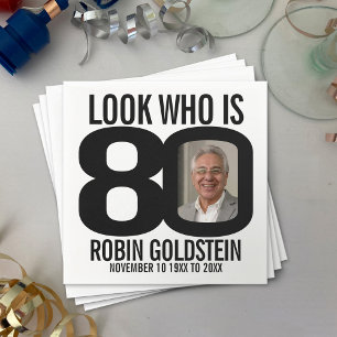 Black and white 80th birthday photo look who is napkin