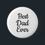Black and white Best dad ever  button<br><div class="desc">Father's day</div>