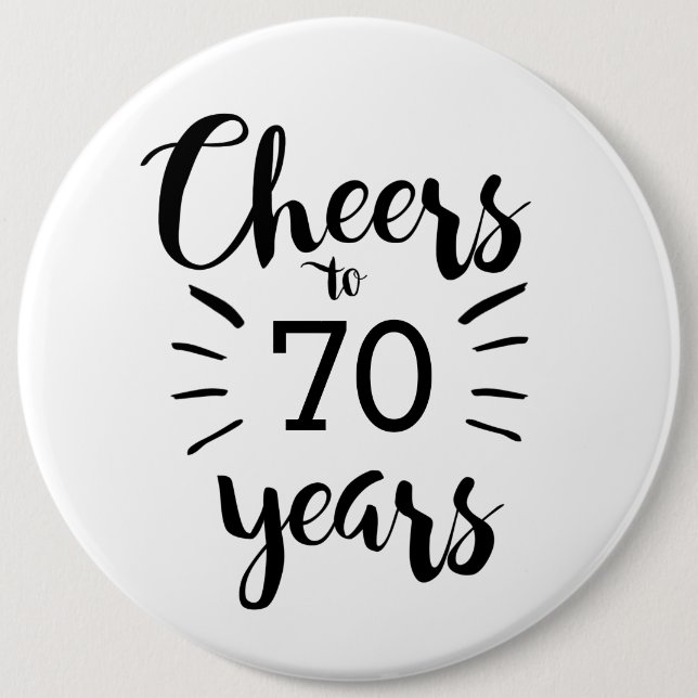 Black and White Cheers to 70 Years 6 Cm Round Badge (Front)