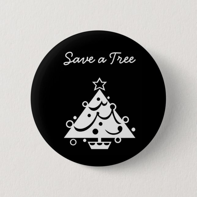 Black and White Christmas Save The Tree 6 Cm Round Badge (Front)