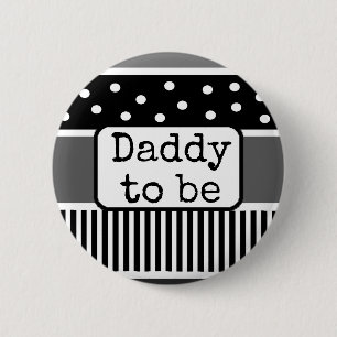 Black and White Dad to be Baby Shower Button