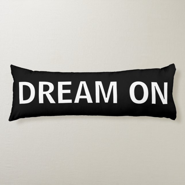 Black and White Dream On Body Pillow (Front)