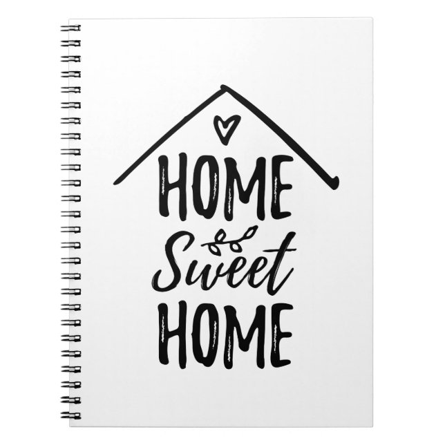 Black and White Hand drawn Home Sweet Home Quote Notebook (Front)