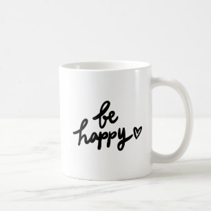 Black and White Handwritten Be Happy Quote Mug