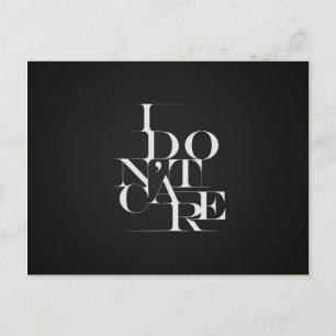 Black and White "I Don't Care" Typography Design Postcard
