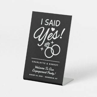Black and White I Said Yes! Engagement Party  Pedestal Sign