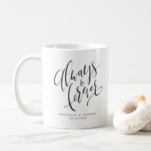 Black And White Modern Always And Forever Script Coffee Mug