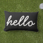 Black and White Modern Hello Throw Pillow<br><div class="desc">Cute and simple outdoor throw pillow design with HELLO in script font or add your own custom text. Click the Customise It button to add your own text,  change fonts and colours for a unique personalised design.</div>