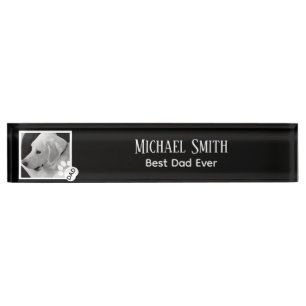 Black and White Photo of Dog Best Dad Ever Nameplate
