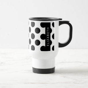 Black and White Polka Dots, Dotted, Your Name Travel Mug