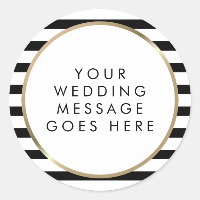 Black and White Stripe Gold Wedding Message Classic Round Sticker (Front)