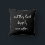 Black and White "We Did" Wedding Date Pillow<br><div class="desc">This black and white cushion says "they lived happily ever after" on the front,  and "We Did" and the wedding date of the newly married couple on the back,  making it a great accent pillow for the sweetheart wedding table or the newlyweds' living room or bedroom.</div>