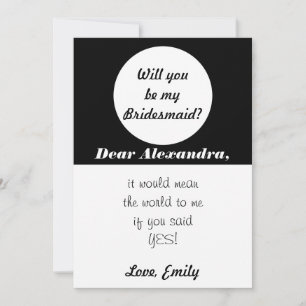 Black And White Will You Be My Bridesmaid Invitation