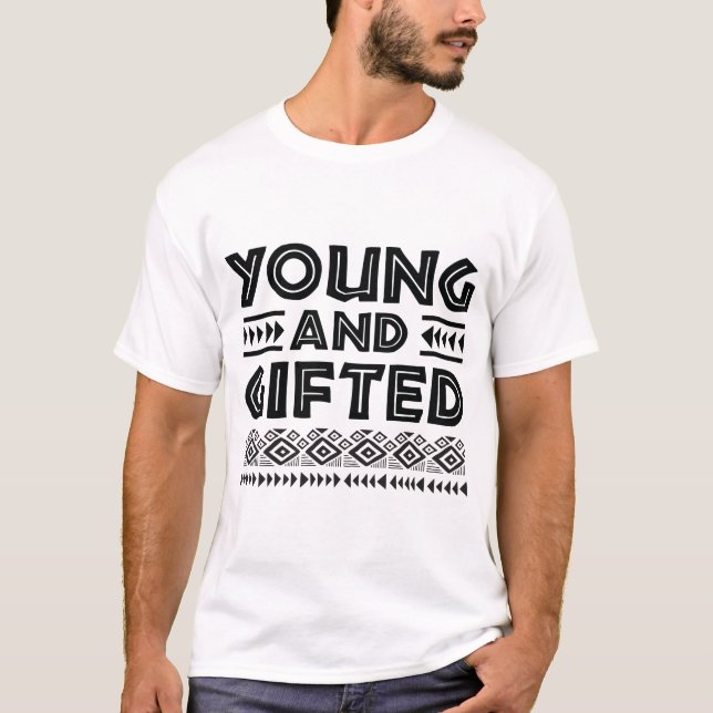 Black and White Young and Gifted African Graphic T-Shirt (Front)