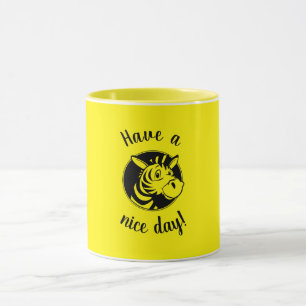 Black and yellow zebra "Have a nice day" Mug