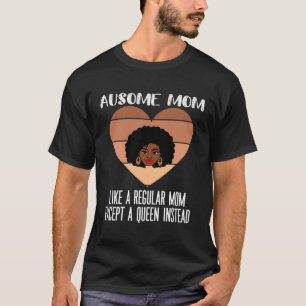 Black Autism Mom Ausome Mom Autistic Queen Strong  T-Shirt