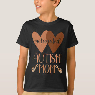 Black Autism Mum Of Autistic Son Kids Melanated Au T-Shirt