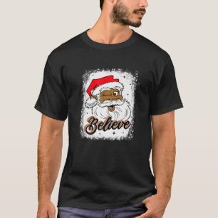 Black Believe Santa Claus African American Santa B T-Shirt