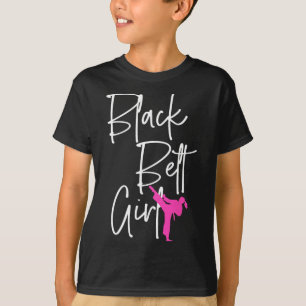 Black Belt Girl Karate Jiu Jitsu Taekwondo Martial T-Shirt