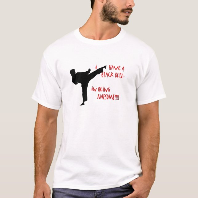 Black belt in awesome T-Shirt (Front)