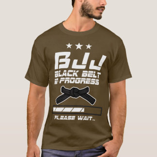 BLACK BELT IN PROGRESS T-Shirt