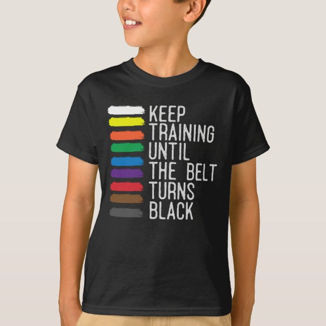 Black Belt Motivation Taekwondo Jiu Jitsu Karate T-Shirt (Front)