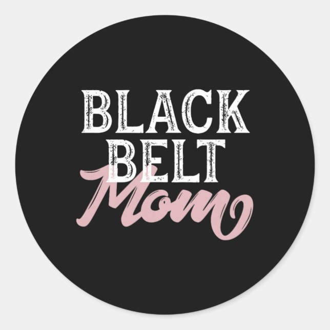 Black Belt Mum  Classic Round Sticker (Front)
