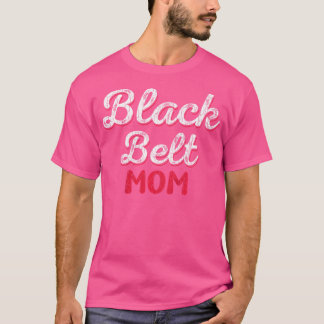 Black Belt Mum Funny Martial Arts Karate Graphic T-Shirt