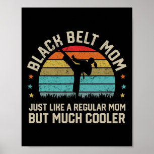 Black Belt Mum Karate Jiu Jitsu Taekwondo Martial  Poster