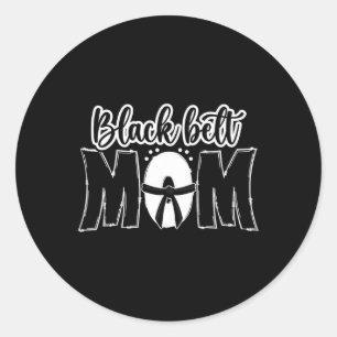 Black Belt Mum Karate Mum Karate Mother Karate Mam Classic Round Sticker