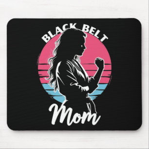 Black Belt Mum Martial Arts Karate Jiu-jitsu Taekw Mouse Pad