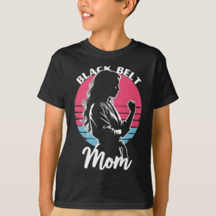 Black Belt Mum Martial Arts Karate Jiu-jitsu Taekw T-Shirt