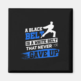 Black Belt Saying Karate Taekwondo Martial Arts  Magnet